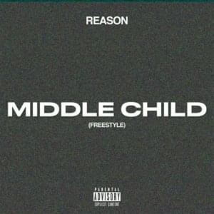 Middle Child (Freestyle) - REASON