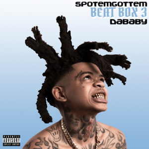 Beat Box 3 - SpotemGottem (Ft. DaBaby)