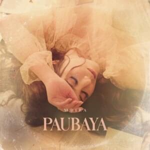 Paubaya - Moira Dela Torre