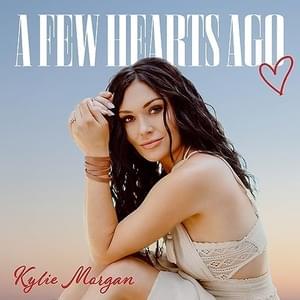 A Few Hearts Ago - Kylie Morgan