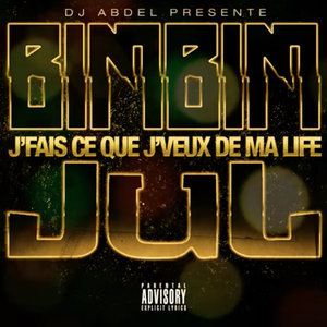 J’fais ce que j’veux de ma life - Bimbim (Ft. JuL)