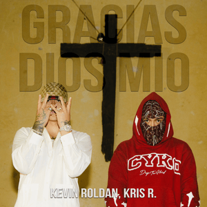 GRACIAS DIOS MIO - Kris R. & Kevin Roldán