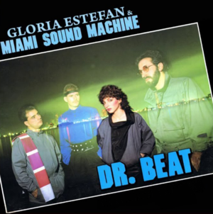 Dr. Beat - Gloria Estefan (Ft. Miami Sound Machine)