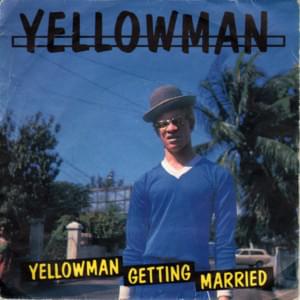 I’m Getting Married - Yellowman