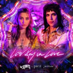 Low Key in Love - The Struts & Paris Jackson