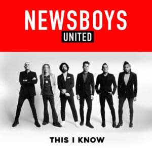 This I Know - Newsboys