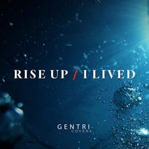 Rise Up/I Lived - GENTRI