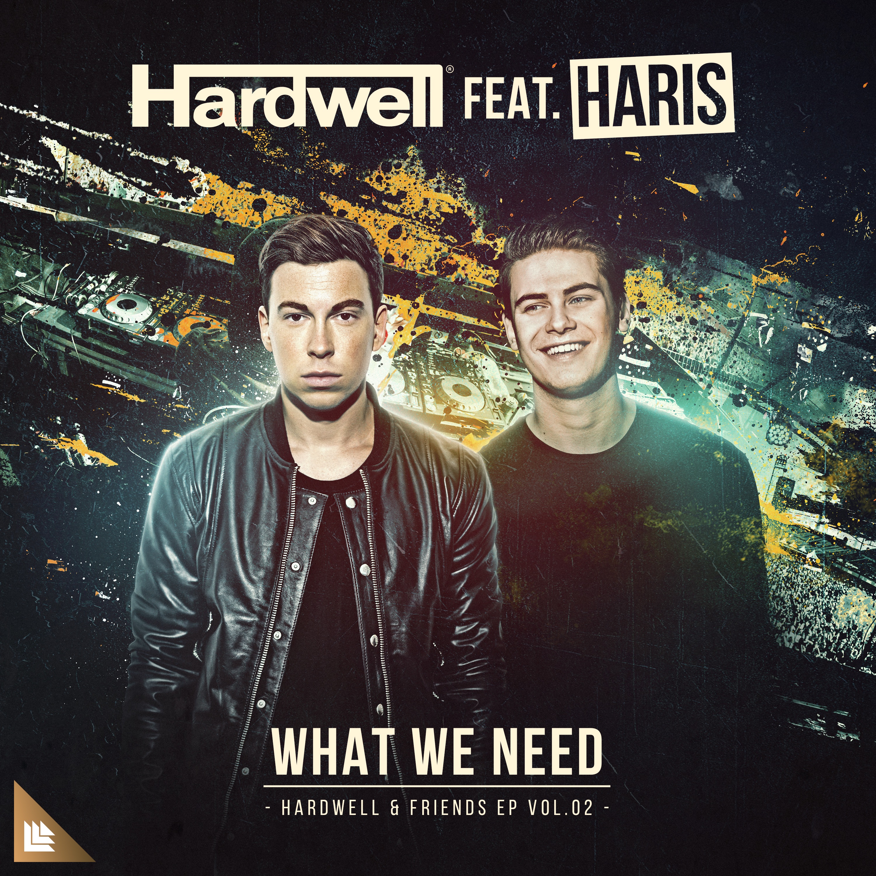 What We Need - Hardwell (Ft. Haris)