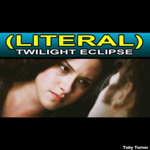 Twilight Eclipse Literal Trailer - Tobuscus