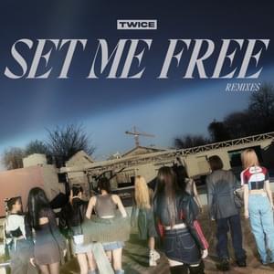 SET ME FREE (Tommy ‘TBHits’ Brown Remix) (ENG) - TWICE