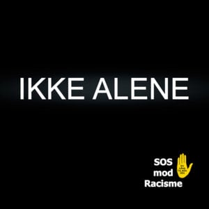 Ikke Alene - SOS mod Racisme (Ft. Al Agami, Clara Sofie, Ham Den Lange, Lior, Mund de Carlo, Nøx (DNK), Pato Siebenhaar & Pede B)