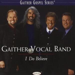 He’s Watching Me - The Gaither Vocal Band