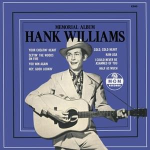 I Could Never Be Ashamed of You - Hank Williams