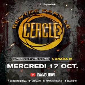 Rentre dans le Cercle - Saison 2 : Canada #1 - Rentre dans le Cercle (Ft. Izzy-S, Koriass, Lost, Loussa, MB, MCM (QC), Rymz, Sarahmée & Souldia)