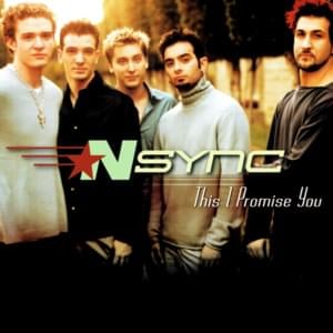 This I Promise You - *NSYNC