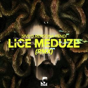 Lice Meduze (Remix) - Zli Toni (Ft. Kendi, Reksona & Sivilo)