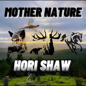 Mother Nature - Hori Shaw