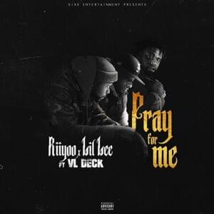 Pray For Me - Riiyoo & Lil Lee (Ft. VL Deck)