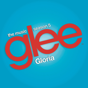 Gloria - Glee Cast (Ft. Adam Lambert)