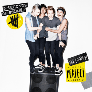 She Looks So Perfect - 5 Seconds of Summer