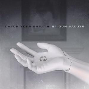 21 Gun Salute - Catch Your Breath