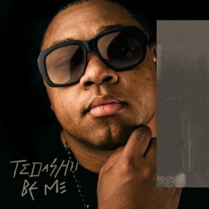 Be Me - Tedashii