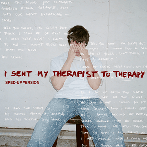 I Sent My Therapist To Therapy (sped up) - Alec Benjamin