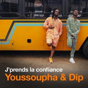 J’prends la confiance - Youssoupha (Ft. Dip Doundou Guiss)