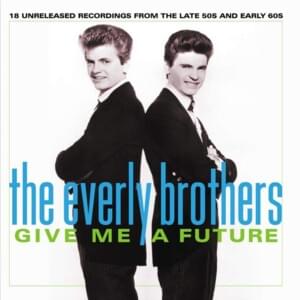 Her Love Was Meant for Me - ​The Everly Brothers