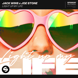 Light Up My Life - Jack Wins & Joe Stone