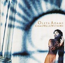 Come and Walk with Me - Oleta Adams