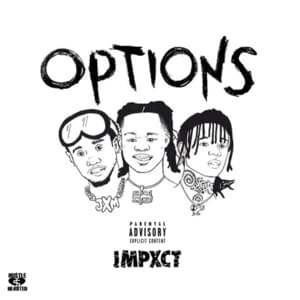 Options - Impxct (Ft. Rae Sremmurd)