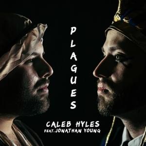 The Plagues - Caleb Hyles & Jonathan Young