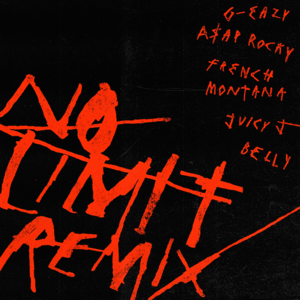 No Limit REMIX - G-Eazy (Ft. A$AP Rocky, Belly, French Montana & Juicy J)