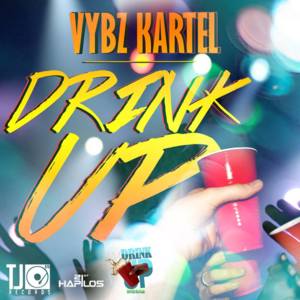 Drink Up - Vybz Kartel