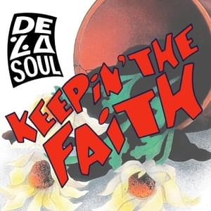 Keepin’ the Faith - De La Soul