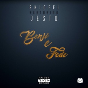 Benji & Fede - Skioffi (Ft. Jesto)