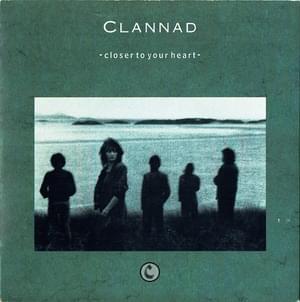 Closer to Your Heart - Clannad