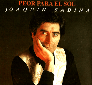 Peor Para El Sol - Joaquín Sabina