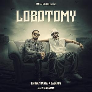 Lobotomy - Lazarus (Ft. Emiway Bantai)