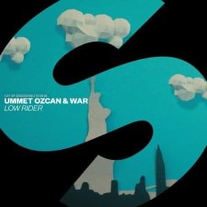 Low Rider - Ummet Ozcan & WAR