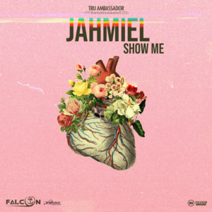 Show Me - Jahmiel