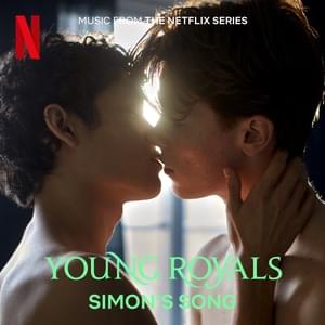 Simon’s Song (From the Netflix Series Young Royals) (English Translation) - Lyrxo English Translations