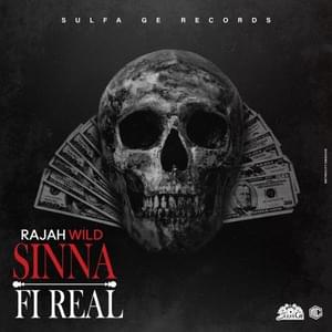 Sinna Fi Real - RajahWild