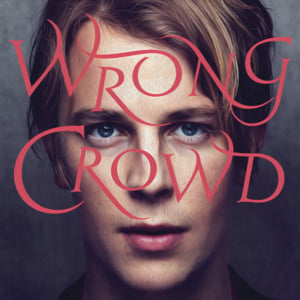 Wrong Crowd - Tom Odell