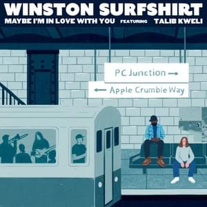 Maybe I’m In Love With You - Winston Surfshirt (Ft. Talib Kweli)