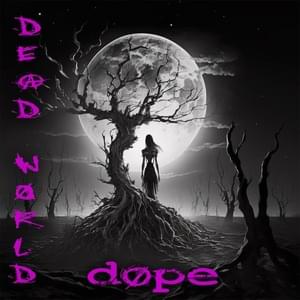 Dead World - Dope