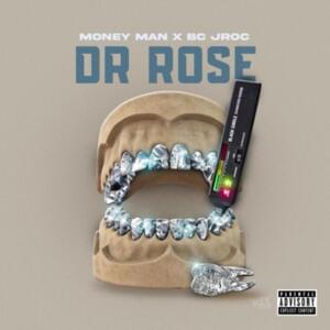 Dr Rose - Money Man (Ft. BC Jroc)