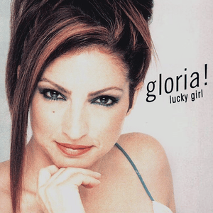 Lucky Girl - Gloria Estefan