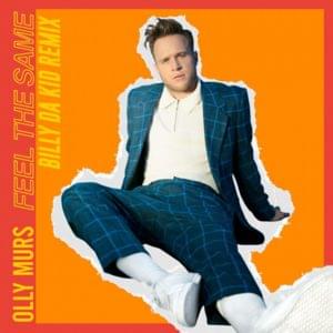 Feel the Same (Billy Da Kid Remix) - Olly Murs